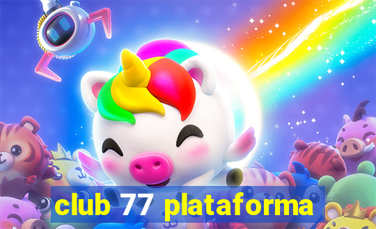 club 77 plataforma